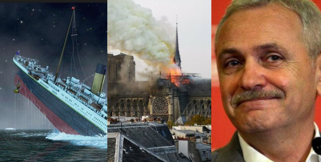 Ziua în care s-a scufundat Titanicul, a ars Notre-Dame și a scăpat Dragnea. Jos 15 aprilie!