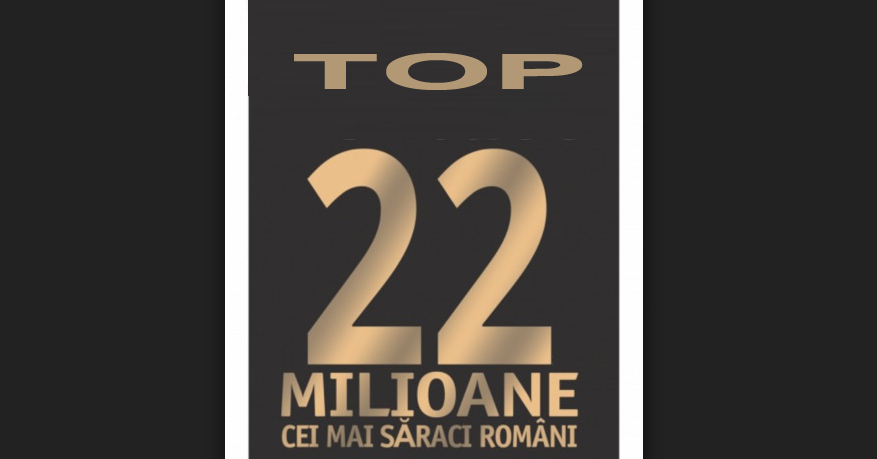 A apărut Top 22 milioane Cei mai săraci români!